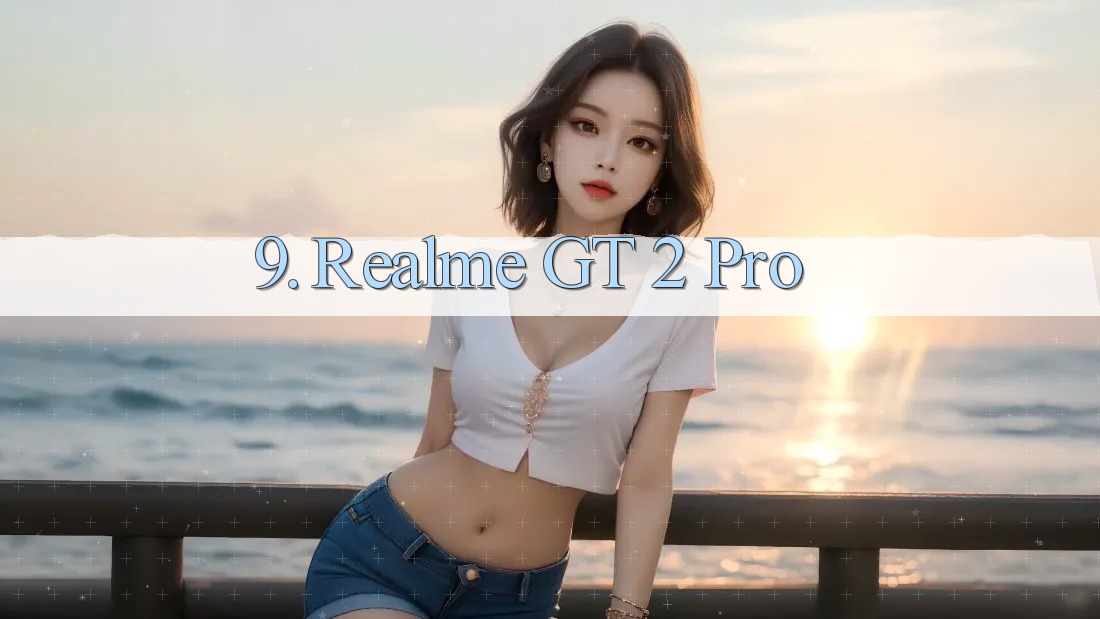 9. Realme GT 2 Pro