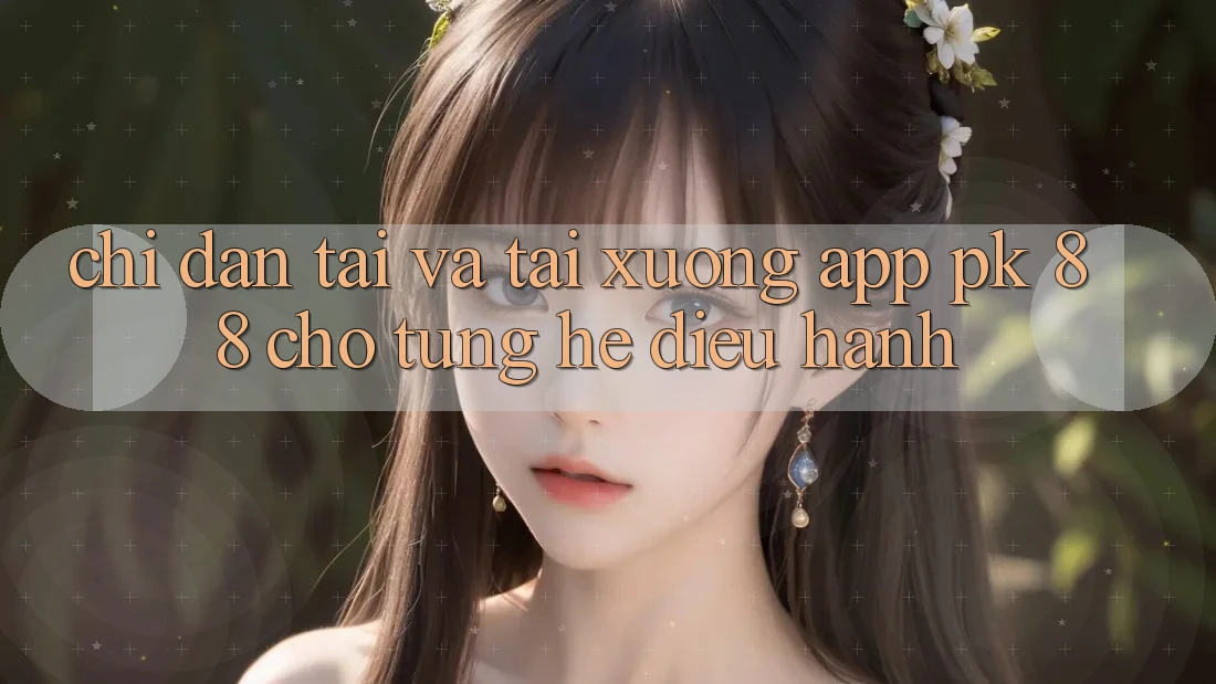 Chỉ dẫn Tải Và Tải xuống App PK 88 Cho Từng Hệ Điều Hành