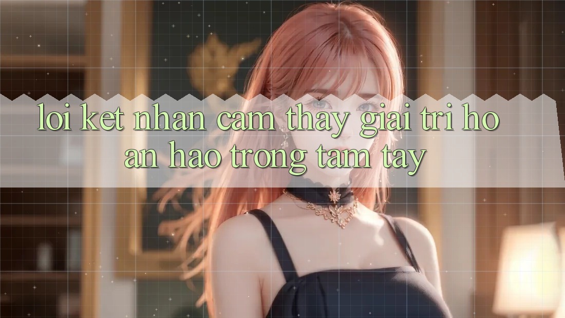 Lời Kết: Nhận cảm thấy Giải Trí Hoàn hảo Trong Tầm Tay