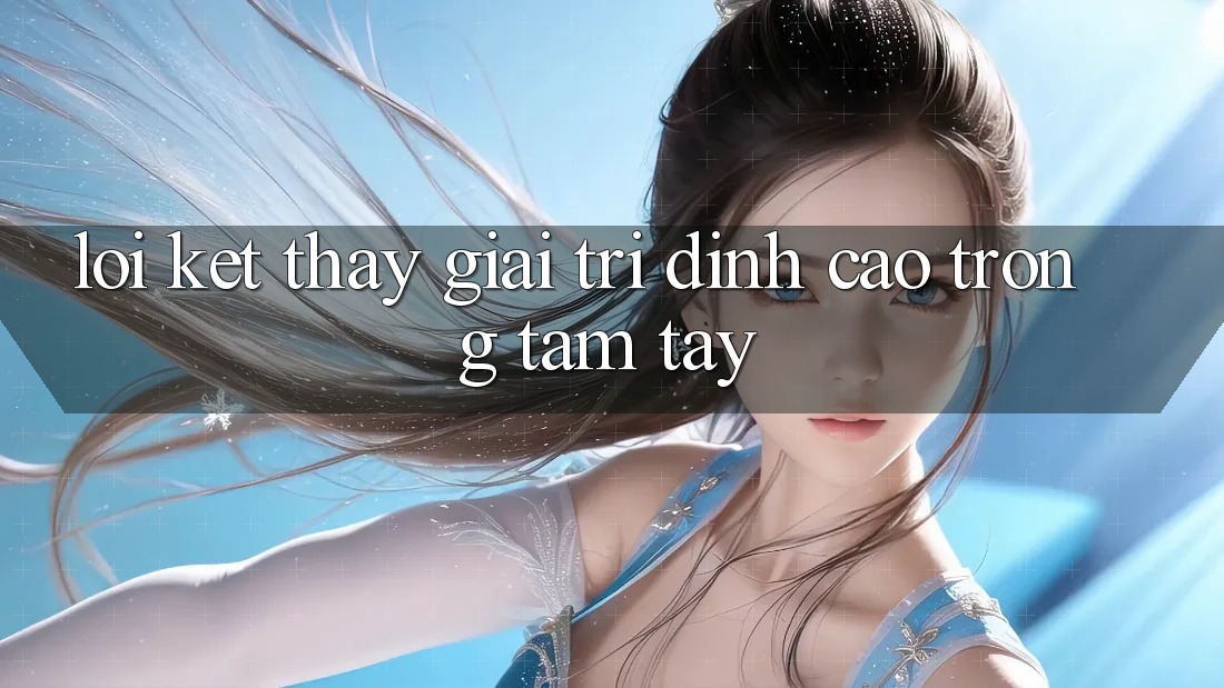 Lời Kết: Thấy Giải Trí Đỉnh Cao Trong Tầm Tay