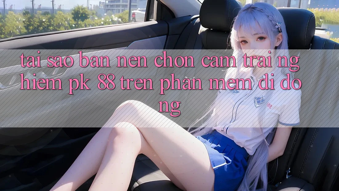 Tại Sao Bạn Nên Chọn Cảm trải nghiệm PK 88 Trên Phần mềm Di Động?